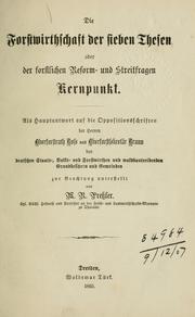 Cover of: Die Forstwirthschaft der sieben Thesen, oder, Der forstlichen Reform- und Streitfragen Kernpunkt