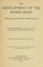 Cover of: The development of the human body: a manual of human embryology