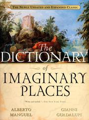 Cover of: The dictionary of imaginary places