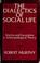 Cover of: The dialectics of social life