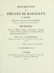 Description du Théâtre de Marcellus, à Rome, rétabli dans son état primitif, daprès les vestiges qui en restent encore by Antoine Vaudoyer