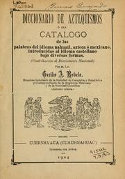 Cover of: Diccionario de Aztequismos by Cecilio Agustin Robelo
