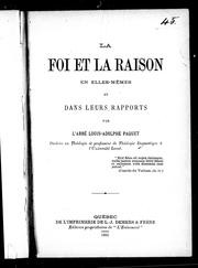 Cover of: La foi et la raison en elles-mêmes et dans leurs rapports by Louis Adolphe Paquet