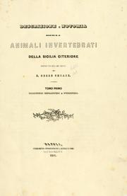 Cover of: Descrizione e notomia degli animali invertebrati della Sicilia citeriore osservati vivi negli anni 1822-1830.