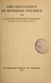 Cover of: Der okkultismus im modernen Weltbild by Traugott Konstantin Oesterreich