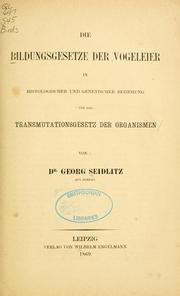 Cover of: Bildungsgesetze der Vogeleier in histologischer und genetischer Beziehung und das Transmutationsgesetz der organismen