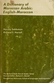 Cover of: A Dictionary of Moroccan Arabic: English-Moroccan by edited by Harvey Sobleman, Richard S. Harrell ; compilations by Thomas Fox ... [et al.].