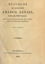 Dialogos, revistos e acrescentados pelo ... autor na segunda impressão by Arrais, Amador, bp.