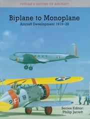 Cover of: BIPLANE TO MONOPLANE: Aircraft Development 1919-39 (Putnam's History of Aircraft)