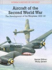 Cover of: Aircraft of the Second World War: the development of the warplane 1939-45