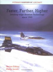 Cover of: FASTER, FURTHER, HIGHER: Leading-edge Aviation Technology since 1945 (Putnam's History of Aircraft)