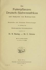 Cover of: Die Futterpflanzen Deutsch-Südwestafrikas und Analysen von Bodenproben by W. Heering, W. Heering