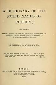 Cover of: dictionary of the noted names of fiction: including also familiar pseudonyms, surnames bestowed on eminent men, and analogous popular appellations often referred to in literature and conversation.