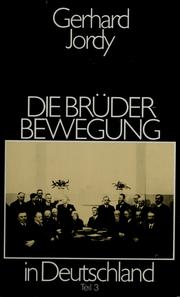 Cover of: Die Brüderbewegung in Deutschland: Die Entwicklung seit 1937. Mit e. Anh. über d. Entwicklung der Brüdergemeinden in d. DDR / von Gerhard Brachmann