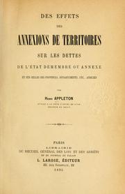 Cover of: Des effets des annexions de territoires sur les dettes de l'état démembré ou annexé: et sur celles des provinces, départements, etc., annexés.