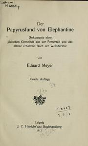 Cover of: Papyrusfund von Elephantine: Dokumente einer jüdischen Gemeinde aus der Perserzeit und das älteste erhaltene Buch der Weltliteratur.