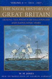 Cover of: The Naval History of Great Britain by Sir William Milburne James
