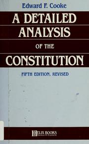 Cover of: A detailed analysis of the Constitution by Edward Francis Cooke