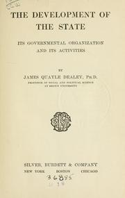 Cover of: The development of the state, its governmental organization and its activities