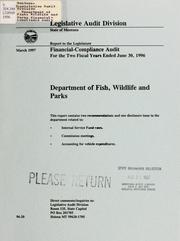 Cover of: Department of Fish, Wildlife and Parks financial-compliance audit for the two fiscal years ended ... by Montana. Legislature. Legislative Audit Division., Montana. Legislature. Legislative Audit Division.