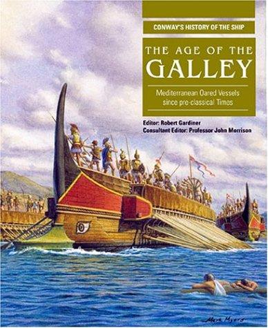 AGE OF THE GALLEY by Professor Morrison