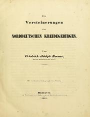 Cover of: Die Versteinerungen des nord-deutschen Kreidegebirges. by Friedrich Adolph Roemer