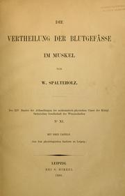 Cover of: Die Vertheilung der Blutgefässe im Muskel.: Aus dem Physiologischen Institute zu Leipzig.