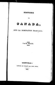 Cover of: Histoire du Canada, sous la domination française by M. Bibaud