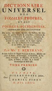 Cover of: Dictionnaire universel des fossiles propres et des fossiles accidentels: contenant une description des terres, des sables, des sels, des soufres, des bitumes, des pierres simples & composées, communes & prétieuses, transparentes & opaques, amorphes & figurées, des minéraux, des métaux, des pétrifications du règne animal, & du règne végétal &c. avec des recherches sur la formation de ces fossiles, sur leur origine, leurs usages &c.