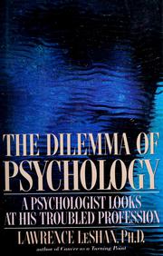 Cover of: The dilemma of psychology: a psychologist looks at his troubled profession