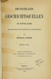 Cover of: Deutschlands Geschichtsquellen im Mittelalter seit der Mitte des dreizehnten Jahrhunderts by Ottokar Lorenz