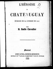 Cover of: L'héroïne de Châteauguay: épisode de la guerre de 1813