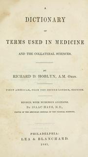 Cover of: A dictionary of terms used in medicine and the collateral sciences by Richard D. Hoblyn