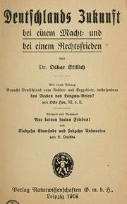 Cover of: Deutschlands Zukunft bei einem macht-  und bei einem Rechtsfrieden by Oskar Stillich