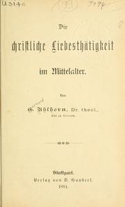 Cover of: christliche Liebesthätigkeit im Mittelalter.