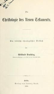 Die Christologie des Neuen Testaments by Willibald Beyschlag