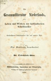 Cover of: Die Gesammtliteratur Niederlands by Friedrich Otto