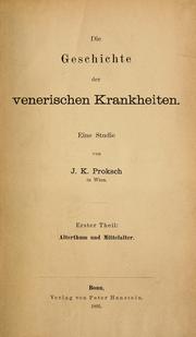 Cover of: Die Geschichte der venerischen Krankheiten by J. K. Proksch