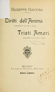 Cover of: Diritti dell'Anima: commedia in un atto in prosa; Tristi amori, commedia in tre atti in prosa.
