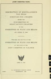 Cover of: Description of miscellaneous tax bills scheduled for a hearing before the Subcommittee on Select Revenue Measures of the Committee on Ways and Means on April 17, 1980