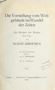 Cover of: Vorstellung vom Weltgebäude im Wandel der Zeiten.: Das Werden der Welten, neue Folge.  Aus dem Schwedischen übersetzt von L. Bamberger.