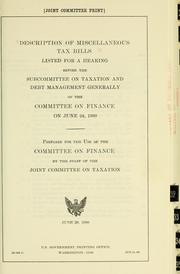 Cover of: Description of miscellaneous tax bills listed for a hearing before the Subcommittee on Taxation and Debt Management Generally of the Committee on Finance on June 24, 1980 by United States. Congress. Joint Committee on Taxation