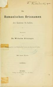 Die romanischen Ortsnamen des Kantons St. Gallen by Wilhelm Götzinger