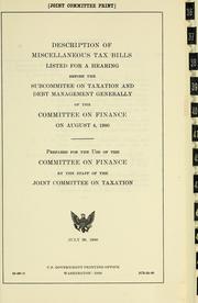 Cover of: Description of miscellaneous tax bills listed for a hearing before the Subcommittee on Taxation and Debt Management Generally of the Committee on Finance on August 4, 1980