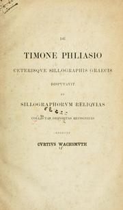 Cover of: De Timone Phliasio ceterisque sillographis graecis disputavit: et sillographor um reliquias collectas dispositas recognit as adjecit