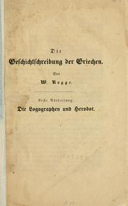 Cover of: Geschichtsschreibung der Griechen.: Erste Abtheilung: Die Logographen und Herodot.