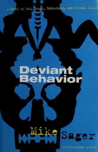 Deviant behavior by Mike Sager