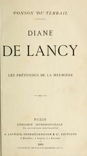 Cover of: Diane de Lancy.: Les prétendus de la meunière