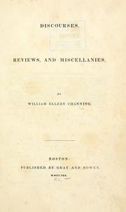 Cover of: Discourses, reviews, and miscellanies by William Ellery Channing