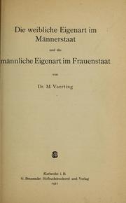 Cover of: Die weibliche Eigenart im Männerstaat und die männliche Eigenart im Frauenstaat